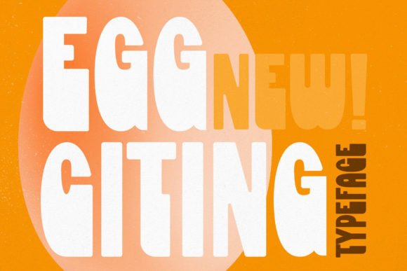 Eggciting: The Playful Typeface for Modern Brands