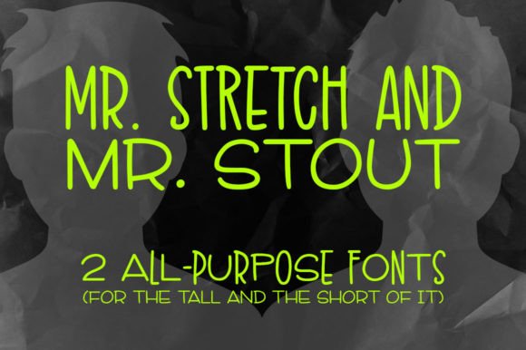 Mastering Typography with Mr. Stretch and Mr. Stout: A Dynamic Duo for Modern Design