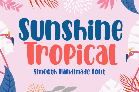 Sunshine Tropical: A Handcrafted Font for Modern Design