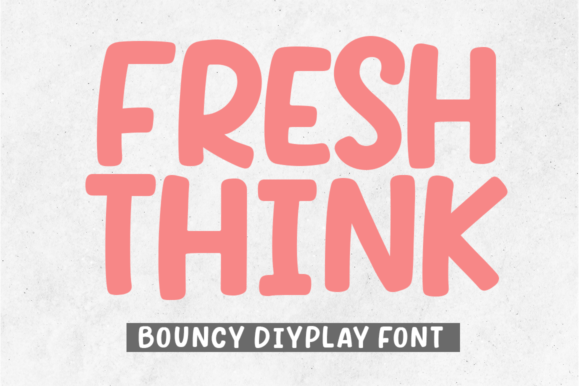 Why Fresh Think is the Playful Sans Serif Font Your Designs Have Been Missing